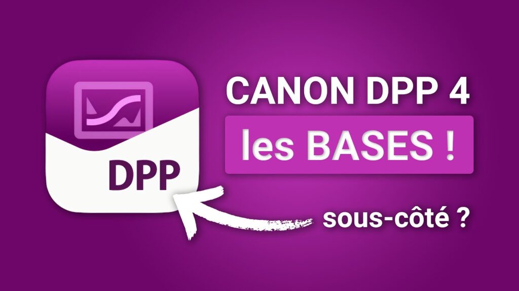Maîtriser Canon DPP 4 : les secrets pour sublimer vos photos numériques